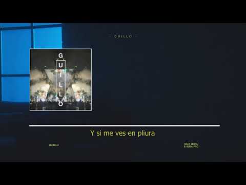 Badi Serpa & Buba Pro - Llorelo [GUILLO]