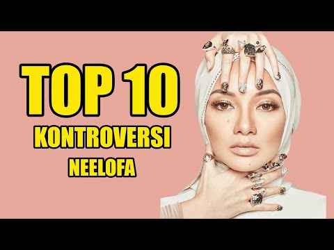TOP 10 Kontroversi Neelofa