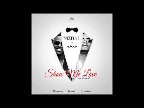 Show Me Love - M3DAL ft Epixode (Audio Slide)