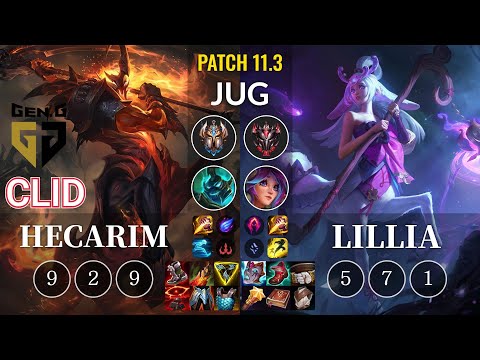 GEN Clid Hecarim vs Lillia Jungle - KR Patch 11.3