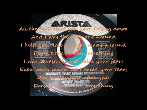 Geoff McBride - Doesn't That Mean Something Lyrics 1990