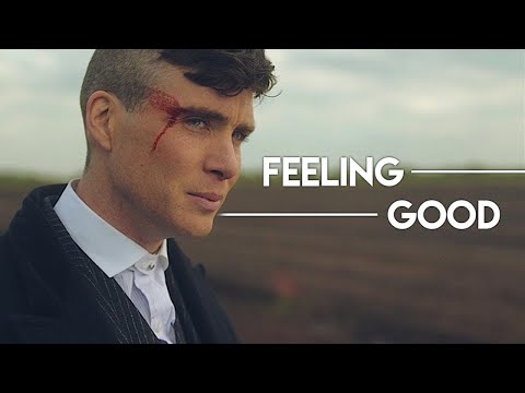 Feeling Good x | PEAKY BLINDERS |