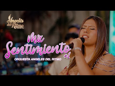 MIX SENTIMIENTO #1 - ÁNGELES DEL RITMO