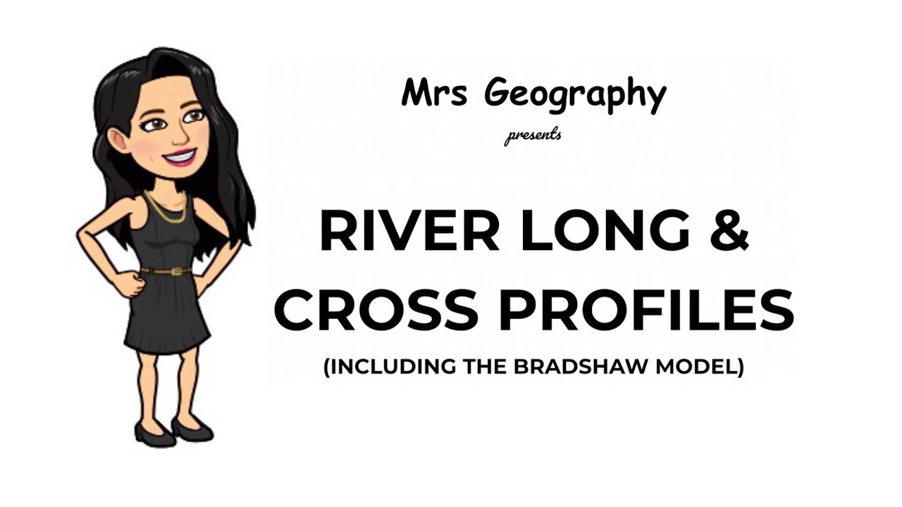 River long & cross profiles, including the Bradshaw model