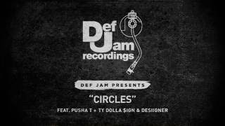 Pusha T - Circles Feat Ty Dolla $ign &amp; Desiigner (Official Audio)
