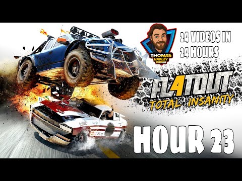 Let's Play: FlatOut 4 - Total Insanity (24 Videos In 24 Hours Challenge Episode 23)
