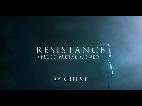 RESISTANCE - (Muse - Metal Cover) by CHEST