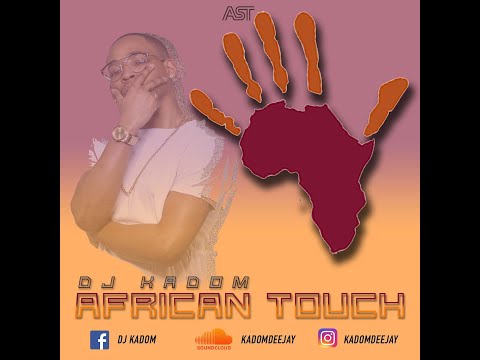 DJ KADOM - AfricanTouch 2019 | Afro Music Video Mix 2020 | Afro Mix 2020 New Songs | Afrobeatmix new