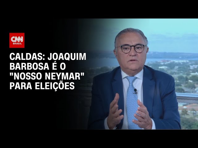 Joaquim Barbosa é o "nosso Neymar" para eleições, afirma presidente do DC | BASTIDORES CNN