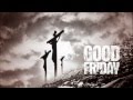 Happy Good Friday Images,Videos,Songs.