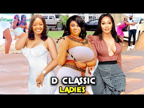 D CLASSIC LADIES SEASON 7&8  Trending New Movie Uju Okoli 2021 Latest Nigerian Nollywood Movie