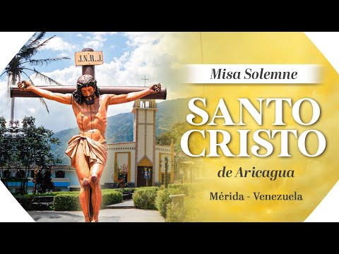 MISA SOLEMNE DEL SANTO CRISTO DE ARICAGUA  |  EN VIVO