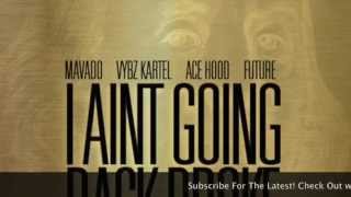 Mavado Ft Vybz Kartel, Ace Hood, Future   Ain&#39;t Going Back Broke Remix   April 2015 @WorldBossTeam