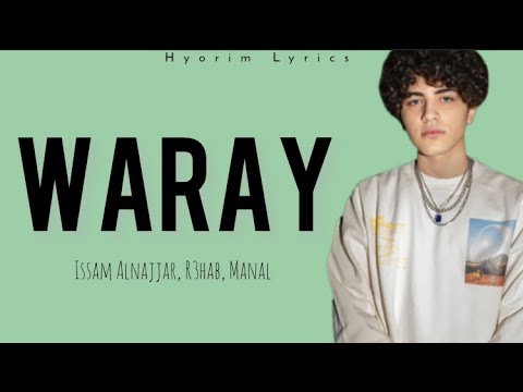 Issam Alnajjar, R3hab, Manal - Waray (Lyrics/ كلمات)