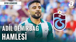 Trabzonspor’da Adil Demirbağ Sesleri: Transfer Bitiyor