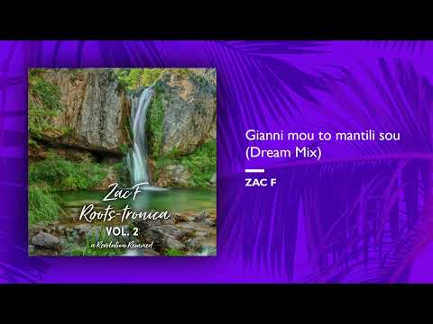 Zac F - Gianni mou to mantili sou (Dream Mix//Single)
