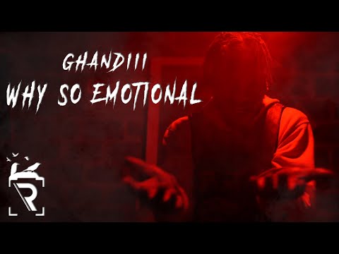 Ghandiii - Why So Emotional (Dir. by Caleb Vance)