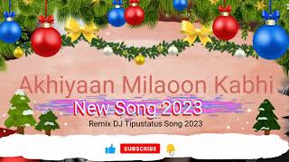 Download lagu Akhiyaan Milaoon Kabhi Akhiyaan DJ Hard Remix Bass || Hindi New DJ Song || DJ Tipustatus mp3