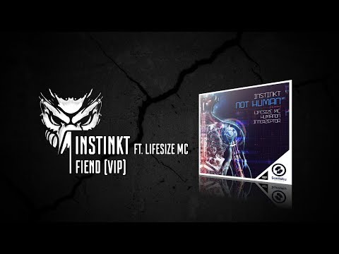 Instinkt ft. Lifesize MC - Fiend (VIP)[Santoku Records]