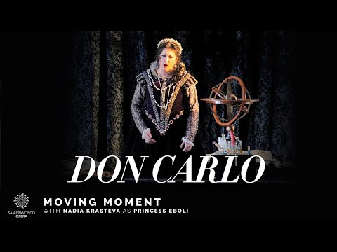 "Don Carlo" Moving Moment, featuring Nadia Krasteva