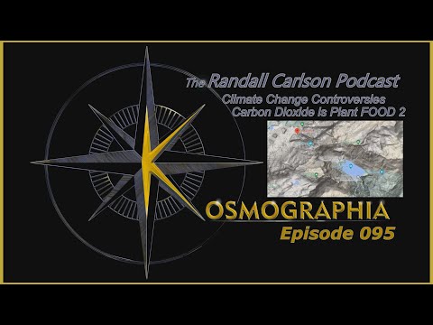 Ep095 Unprecedented Climate Crisis? CO2 is Plant FOOD 2 - Kosmographia The Randall Carlson Podcast