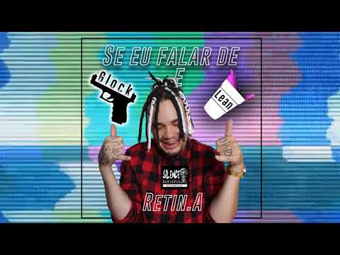 Retin A - Se eu falar de GLOCK e LEAN