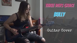 THREE DAYS GRACE | Bully | Guitar Cover