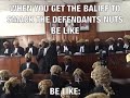 Baliff Smack His Nuts Meme