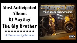 Most Anticipated Album: DJ Kay Slay&#39;s &#39;The Big Brother&#39;