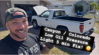 Colorado / Canyon Low Oil Pressure Light 5 Min Fix!