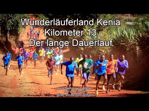Wunderläuferland Kenia - Die Lesung. Kilometer 13: Der lange Dauerlauf
