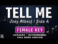 TELL ME FEMALE KEY FULL BAND KARAOKE INSTRUMENTAL JOEY ALBERT SIDE A
