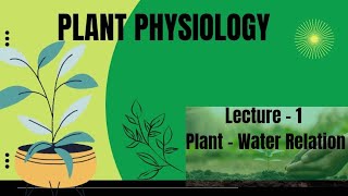 PLANT PHYSIOLOGY |Lec- 1 Plant Water Relations - Diffusion, Osmosis, Imbibition, Plasmolysis |GoAgro