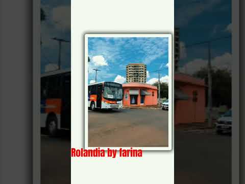 ROLÂNDIA PR BY FARINA