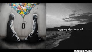 Can We Kiss Forever ✘ Tired Remix Mashup - Kina 