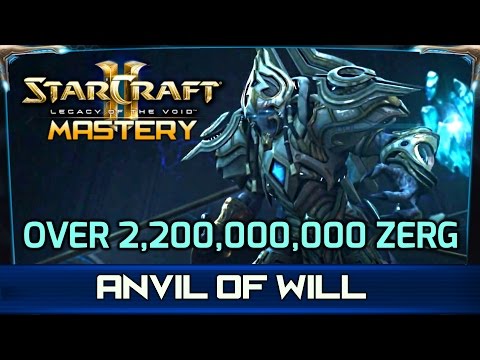 Starcraft 2 MASTERY ► Anvil of Will - Hold Over 2.2 BILLION Zerg - Last Stand [Hard]