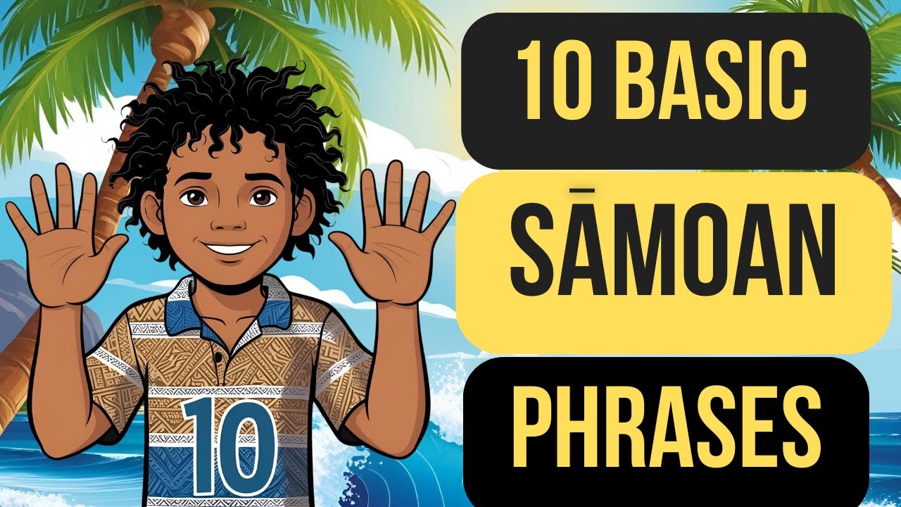10 VERY BASIC Samoan Words that everyone should know.