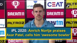 IPL 2020: Anrich Nortje praises Axar Patel, calls him ‘awesome bowler’