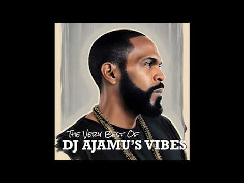 The Very Best of DJ Ajamu's Vibes