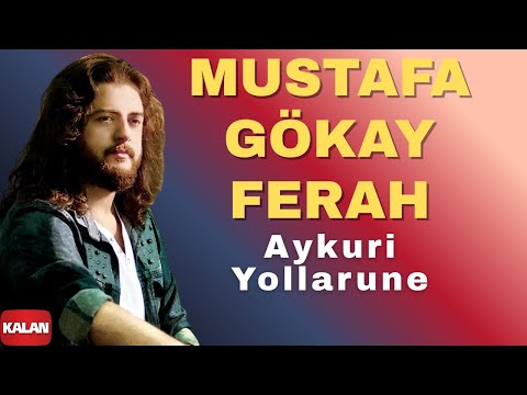 Mustafa Gökay Ferah - Aykuri Yollarune I Çise © 2015 Kalan Müzik