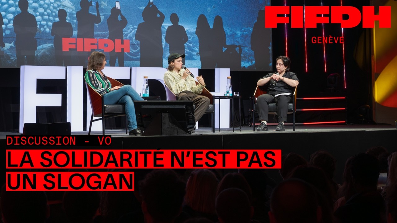 La solidarité n'est pas un slogan | FIFDH 2026 - Version originale