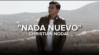 Christian Nodal - Nada Nuevo (Letra/Lyrics)