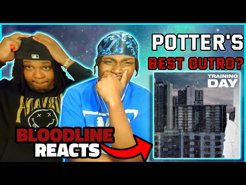 Potter Payper - Outro | BLOODLINE Reacts | POTTER ALWAYS HAD THE HUNGER !!!