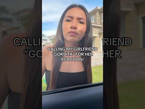 CALLING MY GIRLFRIEND GORDITA FOR HER REACTION #shorts