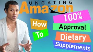 Dietary Supplement 100% Ungating Approval Explained - UngatingAmazon.com