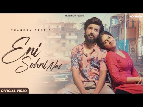 ENI SOHNI NAI (Official Video) Chandra Brar x MixSingh