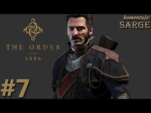 Zagrajmy w The Order 1886 [PS4] odc. 7 - Doki w Blackwall Yards