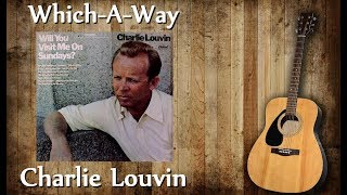 Charlie Louvin - Which-A-Way