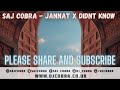 JANNAT DIDN T KNOW EZU TOM ZANETTI SAJ COBRA THE LATEST PUNJABI REMIX 2021