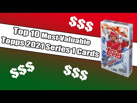 The Most Valuable Baseball Cards in Topps 2021 Series 1